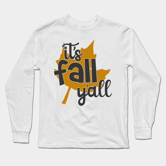 It's fall y'all Long Sleeve T-Shirt by Peach Lily Rainbow